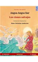 Angsa-Angsa liar - Los cisnes salvajes. Buku anak-anak hasil adaptasi dari dongeng karya Hans Christian Andersen dalam dua bahasa (b. Indonesia - b. Spanyol)