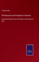 The Resources and Prospects of America