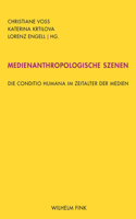 Medienanthropologische Szenen