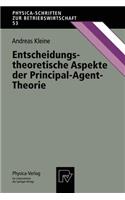 Entscheidungstheoretische Aspekte Der Principal-Agent-Theorie