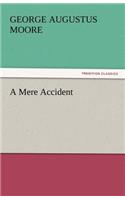A Mere Accident