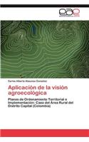 Aplicación de la visión agroecológica