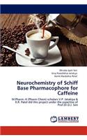 Neurochemistry of Schiff Base Pharmacophore for Caffeine