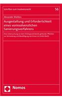 Ausgestaltung Und Erforderlichkeit Eines Vorinsolvenzlichen Sanierungsverfahrens