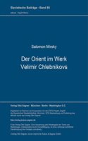 Der Orient Im Werk Velimir Chlebnikovs