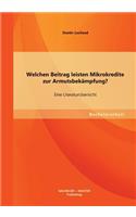 Welchen Beitrag leisten Mikrokredite zur Armutsbekämpfung? Eine Literaturübersicht