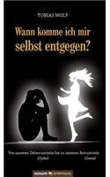 Wann komme ich mir selbst entgegen?
