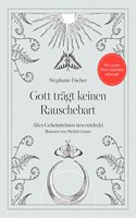 Gott tragt keinen Rauschebart
