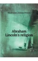 Abraham Lincoln's Religion