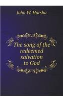 The Song of the Redeemed Salvation to God