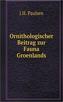 Ornithologischer Beitrag Zur Fauna Groenlands