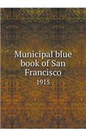 Municipal blue book of San Francisco 1915