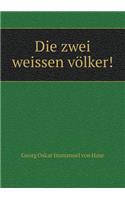 Die zwei weissen völker!
