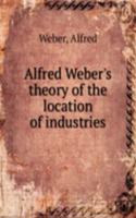 Alfred Weber's theory of the location of industries