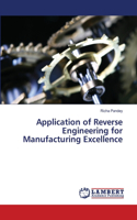 Application of Reverse Engineering for Manufacturing Excellence