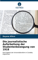 journalistische Aufarbeitung der Studentenbewegung von 1918