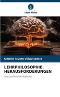 Lehrphilosophie. Herausforderungen