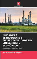 Mudanças Estruturais E Sustentabilidade Do Crescimento Económico