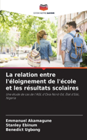 La relation entre l'éloignement de l'école et les résultats scolaires