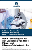Neue Technologien auf der Grundlage von Nano-, Mikro- und Mikromaßstabskontrolle