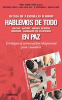 Hablemos de todo en paz: Estrategias de comunicacion interpersonal para educadores (Educacion Hoy Estudios) (Spanish Edition)