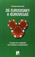 De Eurodisney a Eurovegas [Spanish]