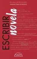 Escribir novela. Manual para novelistas