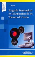 Ecografia transvaginal en la evaluacion de los tumores de ovario