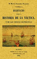 Disertacion sobre la historia de la Nautica y las ciencias matematicas (Spanish Edition)