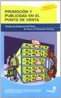 Promocion y publicidad en el punto de venta: Tecnicas de animacion del punto de venta y promocion on line (Comercio y marketing) (Spanish Edition)