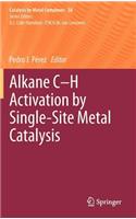 Alkane C-H Activation by Single-Site Metal Catalysis