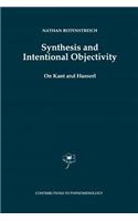 Synthesis and Intentional Objectivity: On Kant and Husserl(33 Contributions to Phenomenology)