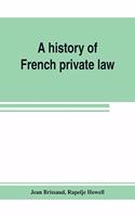 A history of French private law