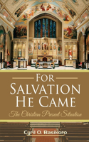 For Salvation He Came: The Christian PResent Situation