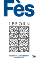 Fes Reborn: A Project on an Ancient City