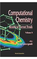 Computational Chemistry: Reviews of Current Trends, Vol. 9