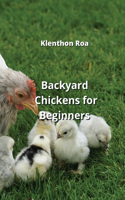 Backyard Chickens for Beginners
