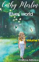 Elves' world: (1 Cathy Merlin)