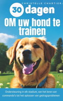 De methode om uw hond te trainen in 15 minuten per dag: Complete trainingsgids ontworpen door een hondenexpert: gehoorzaamheid, zindelijkheid, blaffen.(30 Dagen)