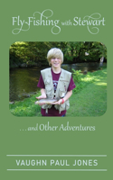 Fly-Fishing with Stewart