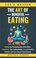 Let's Master The Art of Mindful Eating
