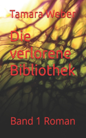 Die verlorene Bibliothek: Roman(Der Schatten Der Wahrheit)