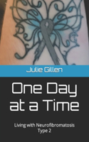 One Day at a Time: Living with Neurofibromatosis Type 2