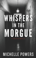 Whispers in the Morgue