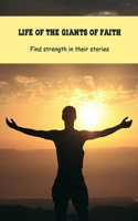 Life of the Giants of Faith