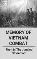 Memory Of Vietnam Combat