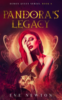 Pandora's Legacy: Demon Queen Series, Book 6: Reverse Harem Fantasy