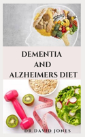 Dementia and Alzheimeir Diet: Experts Guide To Following The Anti-aging Longevity Diet Includes Delicious Recipes and Meal Plan Better Health
