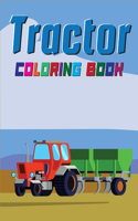 Tractor Coloring Book: Truck Coloring Books for kids Ages 2-4 Simple Coloring Images kids Coloring Books Perfect For Beginners baby