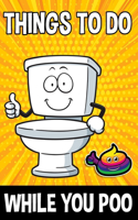 Things To Do While You Poo